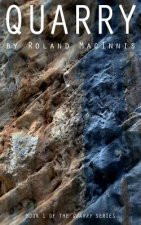 Quarry: Book 1 of the Quarry Series