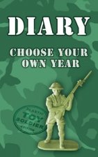Diary - choose your own year: Plastic Toy Soldier Edition