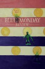 Blue Monday Review: Volume 3, Number 1