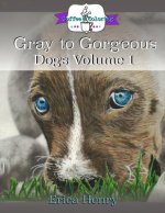 Gray to Gorgeous: Dogs, Volume 1: A Grayscale Coloring Book for Grownups