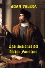 Las ilusiones del doctor Faustino