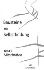 Bausteine zur Selbstfindung: Band 1 Mitschriften
