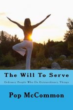 The Will To Serve: Two Original Stories