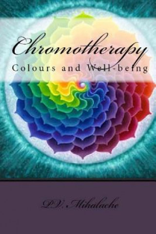 Chromotherapy - Colours and Well-being -