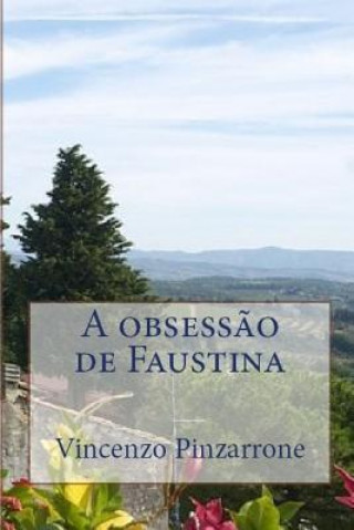 A obsess?o de Faustina