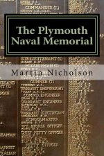 The Plymouth Naval Memorial: - An explorers guide