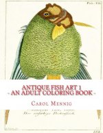Antique Fish Art 1: An Adult Coloring Book