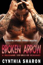 Broken Arrow: A Billionaire Stepbrother With Benefits Romance