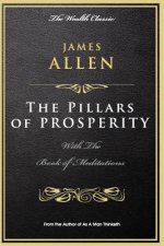 The Pillars of Prosperity: With the Book of Meditations