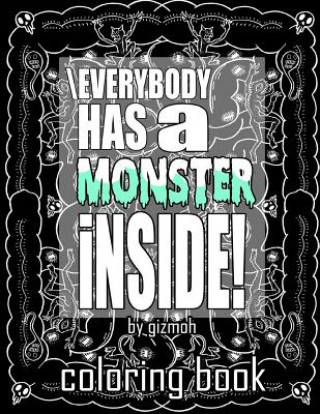 Everybody Has a Monster Inside