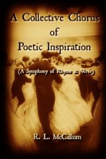 A Collective Chorus of Poetic Inspiration: A Symphony of Rhyme and Verse