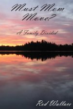 Must Mom Move? A Family Divided