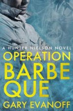 Operation Barbeque: A Hunter Nielson Novel