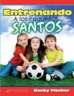 Entrenando a los Peque?os Santos