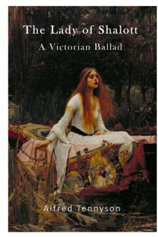 The Lady of Shalott: A Victorian Ballad