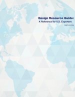 Design Service Resources Guide: A Reference for U.S. Exporters