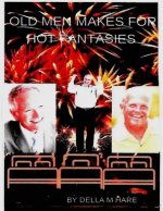 Old Men Makes For Hot Fantasies !