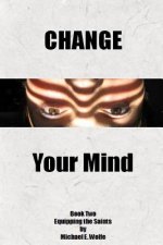 Change Your Mind: Prepared for Action