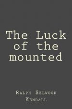 The Luck of the mounted