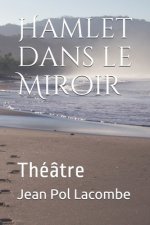 Hamlet dans le Miroir: Théâtre