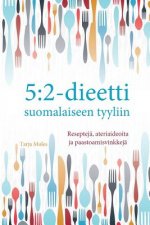 5: 2-dieetti suomalaiseen tyyliin: Reseptejä, ateriaideoita ja paastomisvinkkejä