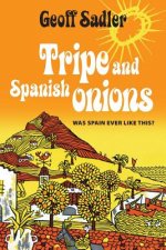Tripe and Spanish Onions: Was Spain ever like this?