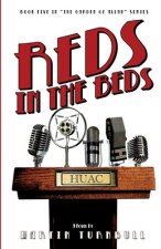 Reds in the Beds: A Novel of Golden-Era Hollywood