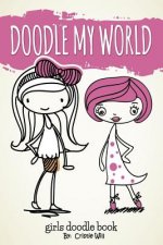 Doodle My World: Girls Doodle Book