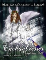 Enchantresses and Fair Folk: Fantasy Coloring Book