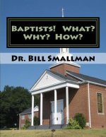 Baptists! What? Why? How?
