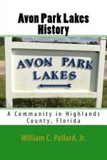 Avon Park Lakes History: A Community in Highlands County, Florida
