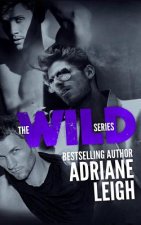 The Wild Series (#1-3): Wild, Ridge, Slade