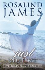 Just Stop Me: Escape to New Zealand, Book 9