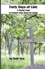 40 Days of Lint: A Playful Twist to Prepare Your Heart for Easter