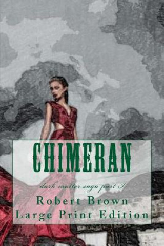 Chimeran: Large Print Edition
