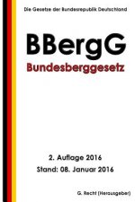 Bundesberggesetz (BBergG), 2. Auflage 2016