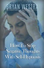 HOW TO STOP NEGATIVE THOUGHTS