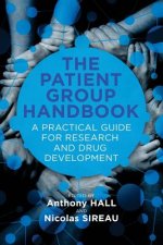 The Patient Group Handbook: A Practical Guide for Research and Drug Development