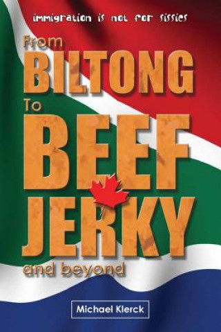 From Biltong to Beef Jerky & Beyond: emigration is not for sissies