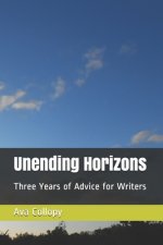 Unending Horizons: Three Years of Advice for Writers