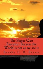 Status Quo Executor
