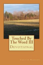Touched By The Word III: Devotional