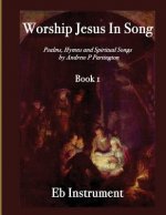 Worship Jesus In Song Eb Instruments