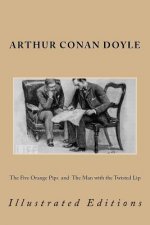 The Five Orange Pips and the Man with the Twisted Lip: Illustrated Editions