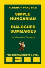 Simple Hungarian, Dialogues and Summaries, Pre-Intermediate Level