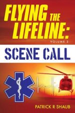 Flying the Lifeline: Volume 2 Scene Call