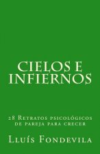 Cielos e infiernos: 26 Retratos psicológicos de pareja para crecer