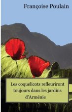 Les coquelicots refleuriront toujours dans les jardins d Armenie