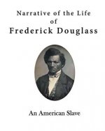 Narrative of the Life of Frederick Douglass: An American Slave