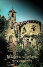 El último ermita?o de Caaveiro